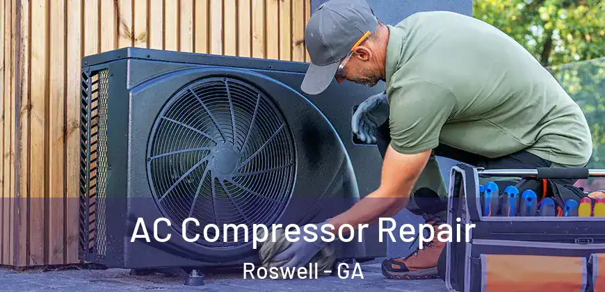  AC Compressor Repair Roswell - GA