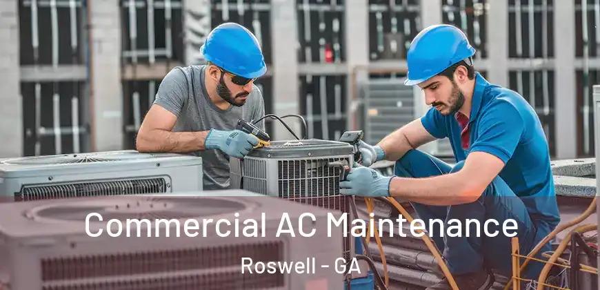 Commercial AC Maintenance Roswell - GA