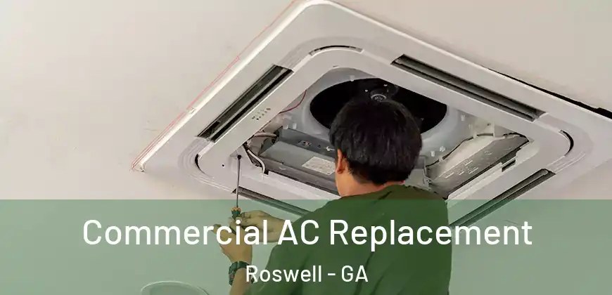  Commercial AC Replacement Roswell - GA