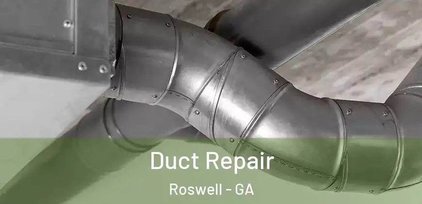  Duct Repair Roswell - GA