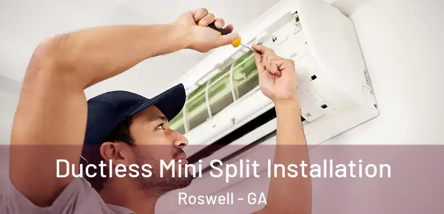 Ductless Mini Split Installation Roswell - GA