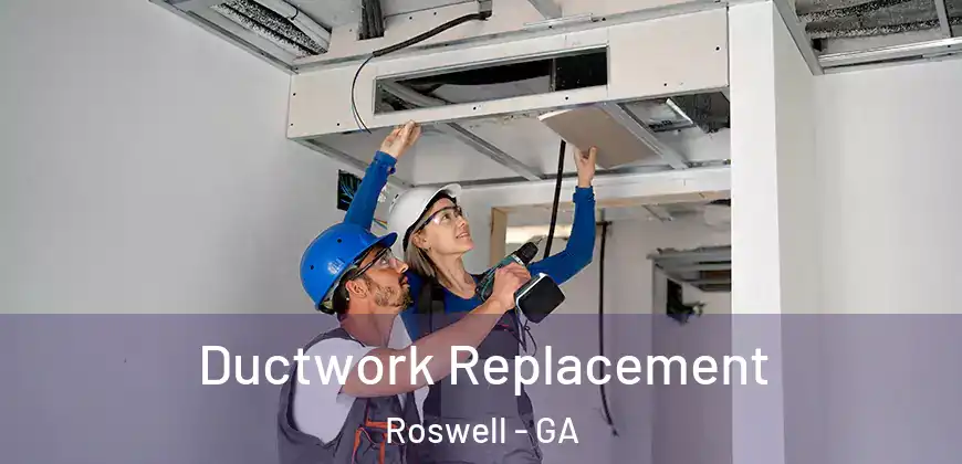  Ductwork Replacement Roswell - GA