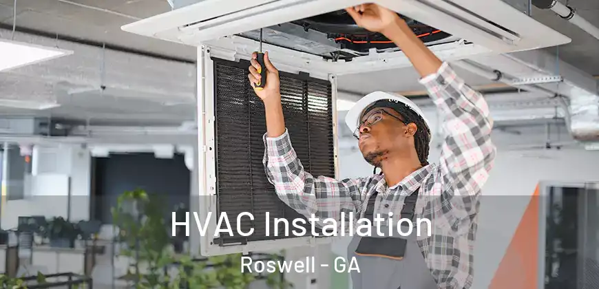 HVAC Installation Roswell - GA