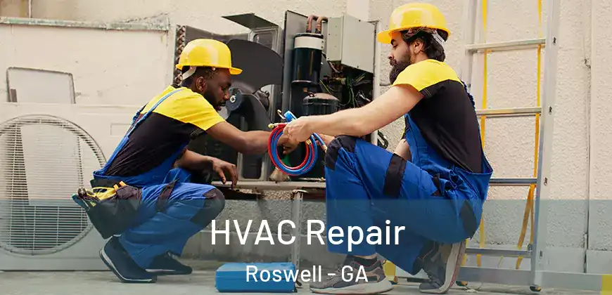 HVAC Repair Roswell - GA