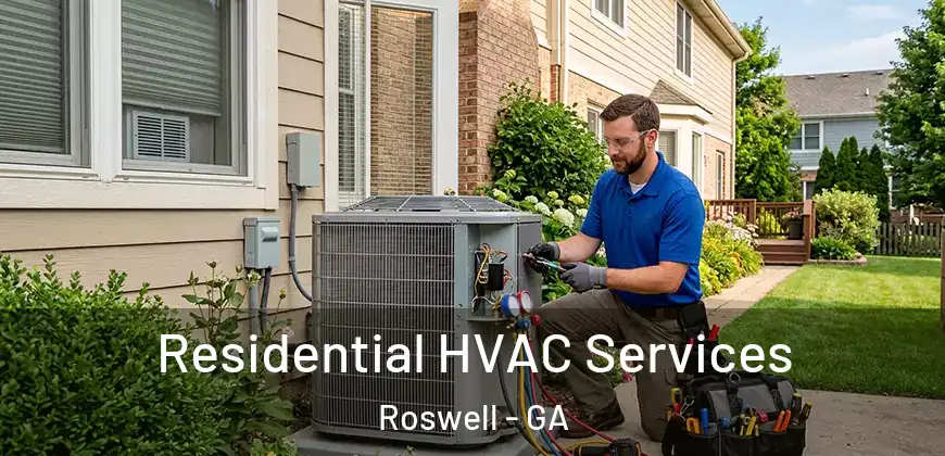 Residential HVAC Services Roswell - GA